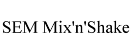 SEM MIX'N'SHAKE