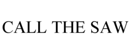 CALL THE SAW