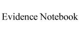 EVIDENCE NOTEBOOK