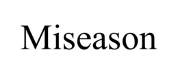 MISEASON