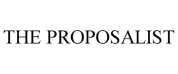 THE PROPOSALIST
