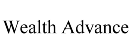 WEALTH ADVANCE