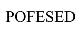 POFESED