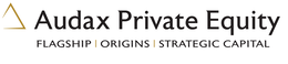 AUDAX PRIVATE EQUITY FLAGSHIP | ORIGINS | STRATEGIC CAPITAL