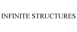 INFINITE STRUCTURES