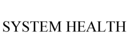 SYSTEM HEALTH