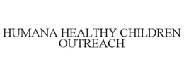 HUMANA HEALTHY CHILDREN OUTREACH