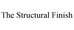 THE STRUCTURAL FINISH
