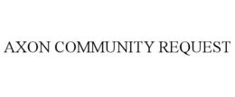 AXON COMMUNITY REQUEST