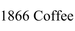 1866 COFFEE