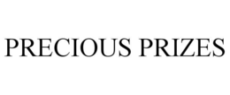 PRECIOUS PRIZES