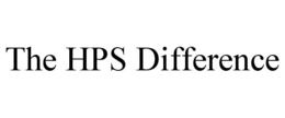 THE HPS DIFFERENCE