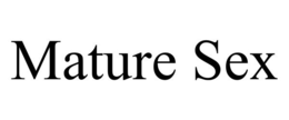 MATURE SEX