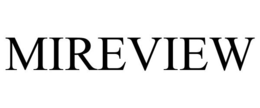 MIREVIEW