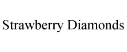STRAWBERRY DIAMONDS