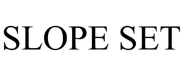 SLOPE SET