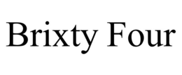 BRIXTY FOUR