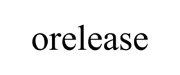 ORELEASE