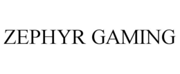 ZEPHYR GAMING