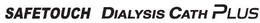 SAFETOUCH DIALYSIS CATH PLUS