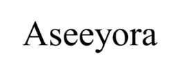ASEEYORA
