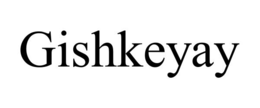 GISHKEYAY