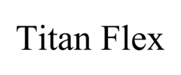 TITAN FLEX