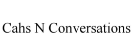 CAHS N CONVERSATIONS