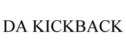 DA KICKBACK