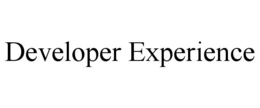 DEVELOPER EXPERIENCE