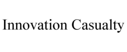 INNOVATION CASUALTY