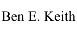 BEN E. KEITH