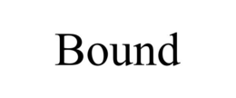 BOUND