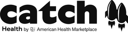 CATCH HEALTH BY AH AMERICAN HEALTH MARKETPLACE