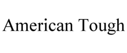 AMERICAN TOUGH