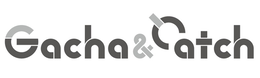 GACHA&CATCH