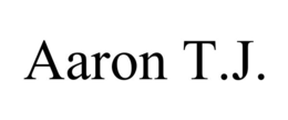 AARON T.J.
