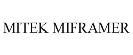 MITEK MIFRAMER