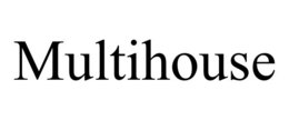 MULTIHOUSE