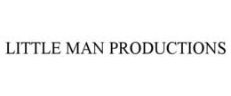 LITTLE MAN PRODUCTIONS