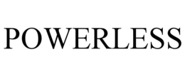 POWERLESS