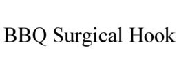 BBQ SURGICAL HOOK