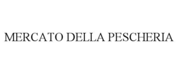 MERCATO DELLA PESCHERIA