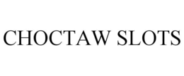 CHOCTAW SLOTS