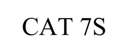 CAT 7S