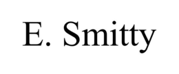 E. SMITTY