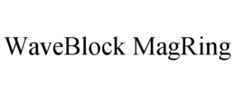 WAVEBLOCK MAGRING
