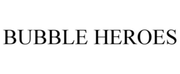 BUBBLE HEROES