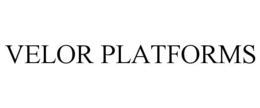 VELOR PLATFORMS