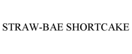 STRAW-BAE SHORTCAKE